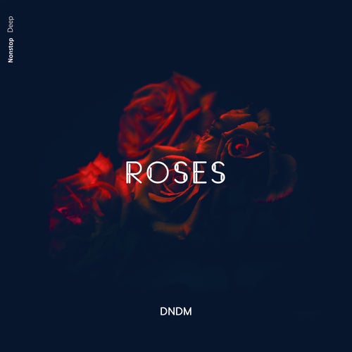 DNDM - Roses [NSD065]